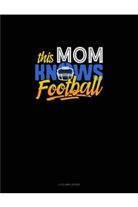 This Mom Knows Football