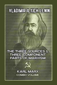 Three Sources & Three Component Parts of Marxism and Karl Marx