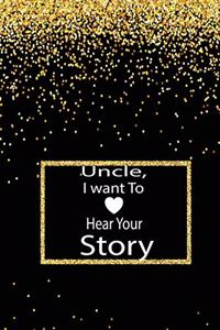 Uncle, I want to hear your story