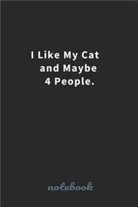 I Like My Cat and Maybe 4 People.