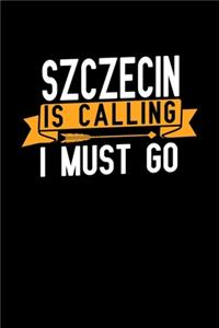 Szczecin is calling I Must go