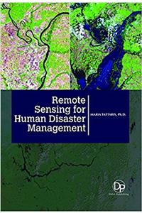 Remote Sensing for Human Disaster Management
