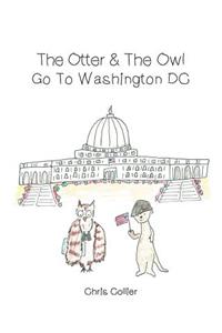 The Otter and the Owl Go To Washington, DC