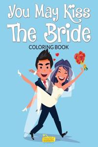 You May Kiss the Bride Coloring Book