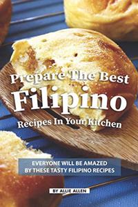 Prepare the Best Filipino Recipes in Your Kitchen