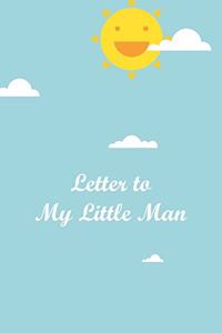 Letter To My Little Man