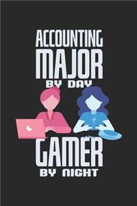 Accounting Major By Day Gamer By Night