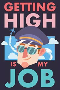 Getting High Is My Job