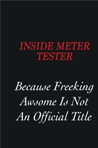 Inside Meter Tester Because freeking Awsome is not an official title