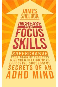 Increase Your Focus Skills