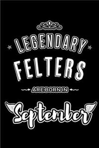 Legendary Felters are born in September