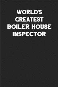 World's Greatest Boiler House Inspector