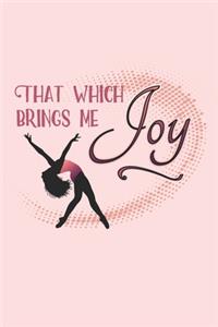 That Which Brings Me Joy