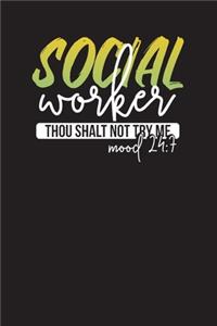 Social Worker Thou Shalt Not Try Me Mood 24