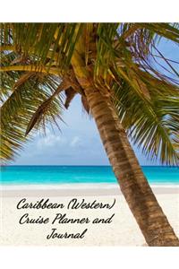 Caribbean (Western) Cruise Planner and Journal