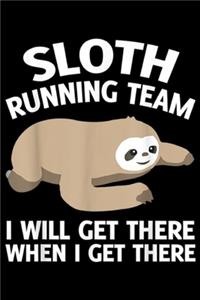 Sloth running team I will get there when i get there