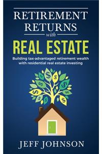 Retirement Returns with Real Estate