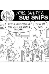 Mrs. White's SUB SNIPS