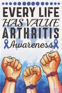 Every Life Has Value Arthritis Awareness