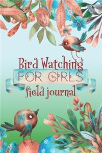 Bird Watching For Girls Field Journal