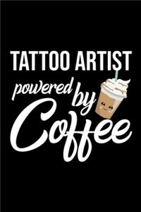 Tattoo Artist Powered by Coffee