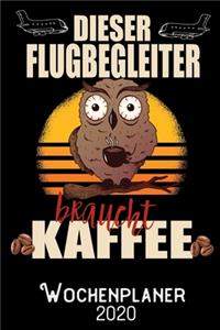 Dieser Flugbegleiter braucht Kaffee - Wochenplaner 2020