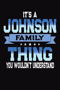 It's A Johnson Family Thing You Wouldn't Understand