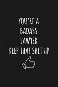 You're A Badass Lawyer
