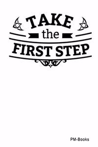 Take The First Step