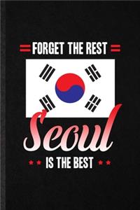 Forget the Rest Seoul Is the Best
