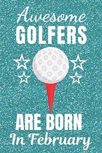 Awesome Golfers Are Born In February