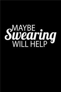 Maybe Swearing Will Help