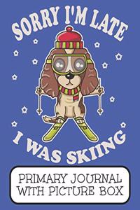 Sorry I'm Late I Was Skiing Primary Journal With Picture Box
