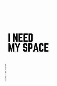 INTROVERT POWER I need my space