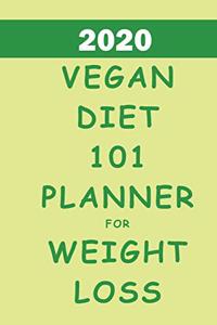 2020 Vegan Diet 101 Planner For Weight Loss