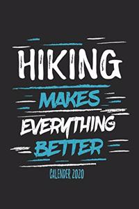 Hiking Makes Everything Better Calender 2020