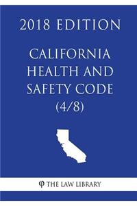 California Health and Safety Code (4/8) (2018 Edition)