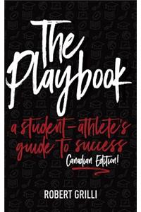 The Playbook, A Student-Athlete's Guide to Success Canadian Edition