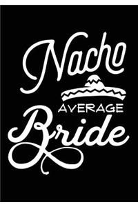 Nacho Average Bride