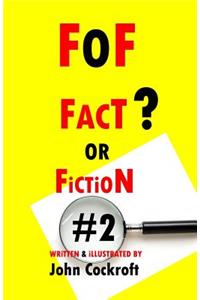 Fact or Fiction #2