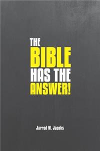 Bible Has The Answer!