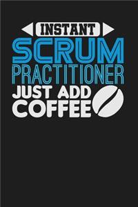 Instant Scrum Practitioner Just Add Coffee
