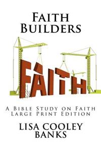 Faith Builders (Large Print)