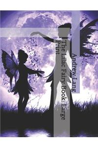 The Lilac Fairy Book: Large Print
