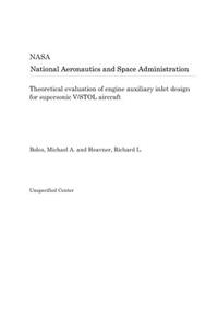 Theoretical Evaluation of Engine Auxiliary Inlet Design for Supersonic V/Stol Aircraft