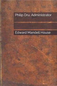 Philip Dru: Administrator