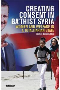 Creating Consent in Ba‘thist Syria