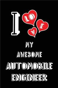 I Love My Awesome Automobile Engineer