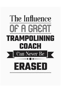 The Influence of a Great Trampolining Coach Can Never Be Erased