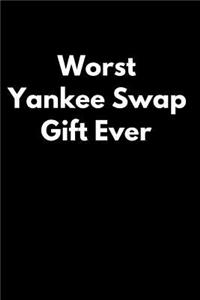 Worst Yankee Swap Gift Ever